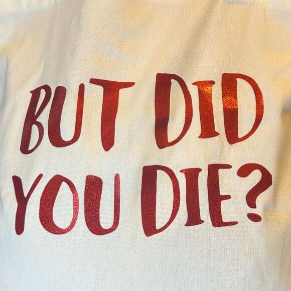 But Did You Die? Funny Parody Joke Canvas Shopping Bag White Red Tik Tok Medium - Picture 3 of 6